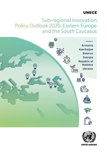 Паперова книга «Sub-regional innovation policy outlook 2020: Eastern Europe and the South Caucasus», автор Європейська економічна комісія ООН - фото №1