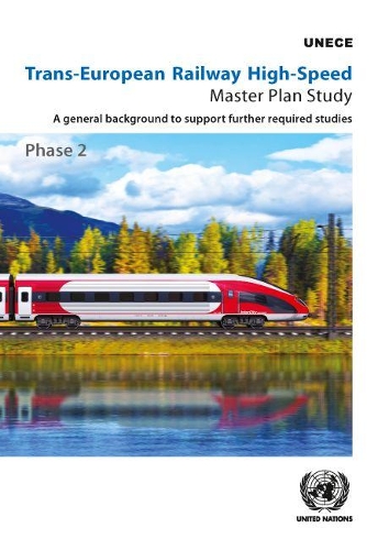 Паперова книга «Trans-European railway high-speed: master plan study, Phase 2, a general background to support further required studies», автор Європейська економічна комісія ООН - фото №1