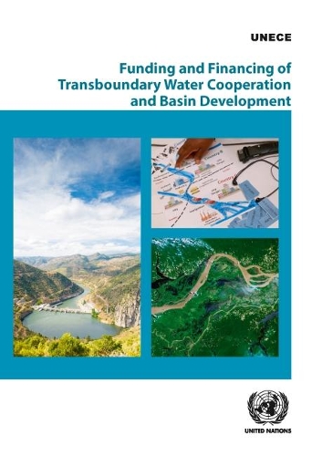Паперова книга «Funding and financing of transboundary water cooperation and basin development», автор Європейська економічна комісія ООН - фото №1