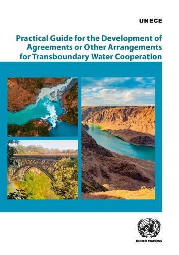 Паперова книга «Practical guide for the development of agreements or other arrangements for transboundary water cooperation», автор Європейська економічна комісія ООН - фото №1