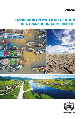 Паперова книга «Handbook on water allocation in a transboundary context», автор Європейська економічна комісія ООН - фото №1
