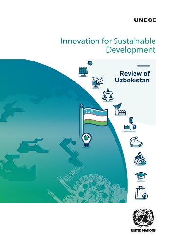 Паперова книга «Innovation for sustainable development: review of Uzbekistan», автор Європейська економічна комісія ООН - фото №1