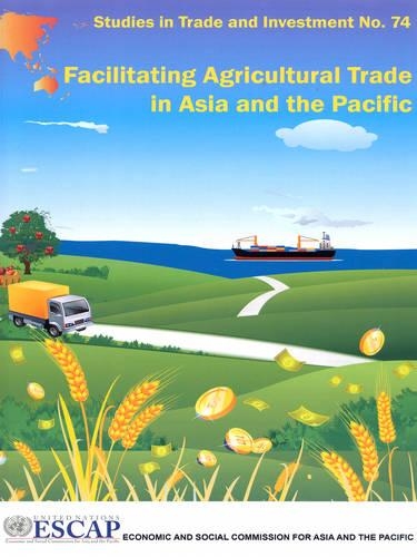 Бумажная книга «Facilitating agricultural trade in Asia and the Pacific», автор Экономическая и социальная комиссия ООН для Азии и Тихого океана - фото №1