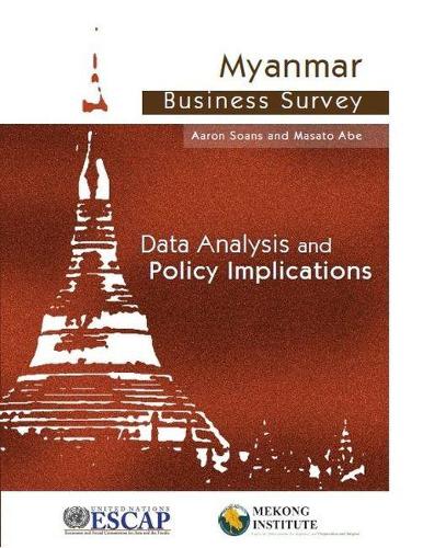 Паперова книга «Myanmar business survey: data analysis and policy implications», автор Економічна і соціальна комісія ООН для Азії та Тихого океану - фото №1
