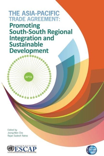 Паперова книга «The Asia-Pacific Trade Agreement: promoting south-south regional integration and sustainable development», автор Економічна і соціальна комісія ООН для Азії та Тихого океану - фото №1
