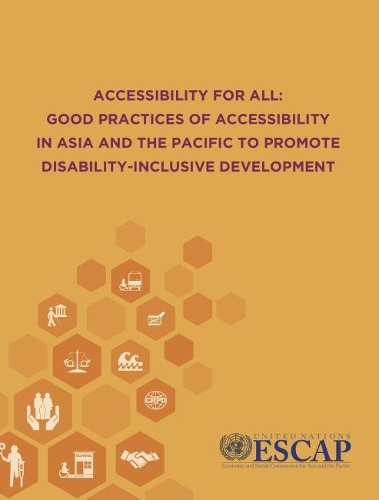 Паперова книга «Accessibility for all: good practices of accessibility in Asia and the Pacific to promote disability-inclusive development», автор Економічна і соціальна комісія ООН для Азії та Тихого океану - фото №1