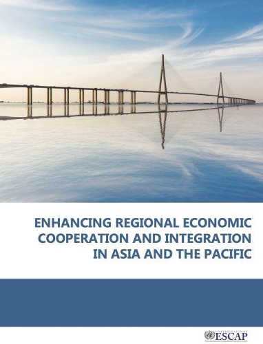 Паперова книга «Enhancing regional economic cooperation and integration in Asia and the Pacific: challenges and opportunities», автор Економічна і соціальна комісія ООН для Азії та Тихого океану - фото №1