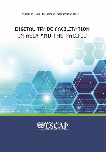 Бумажная книга «Digital Trade Facilitation in Asia and the Pacific: Studies in Trade, Investment and Innovation No. 87», автор Экономическая и социальная комиссия Организации Объединенных Наций для Азии и Тихого океана - фото №1