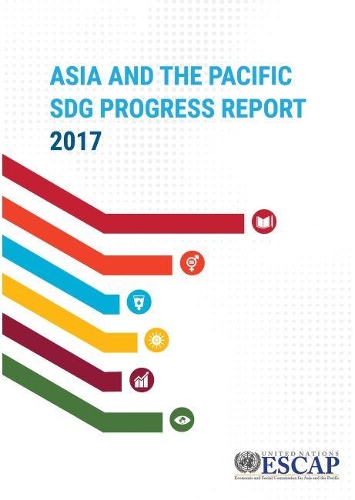Паперова книга «Asia and the Pacific SDG Progress Report 2017», автор Економічна і соціальна комісія ООН для Азії та Тихого океану - фото №1