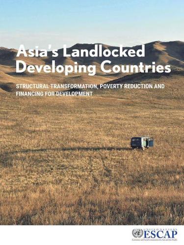 Бумажная книга «Asia's landlocked developing countries: structural transformation, poverty reduction and financing for development», автор Экономическая и социальная комиссия ООН для Азии и Тихого океана - фото №1