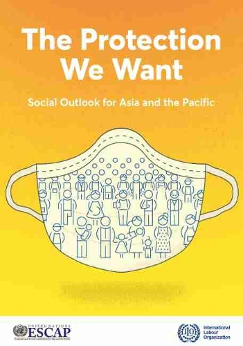 Бумажная книга «Social outlook for Asia and the Pacific: the protection we want», автор Экономическая и социальная комиссия ООН для Азии и Тихого океана - фото №1