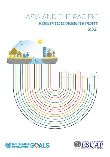 Паперова книга «Asia and the Pacific SDG progress report 2021», автор Економічна і соціальна комісія ООН для Азії та Тихого океану - фото №1