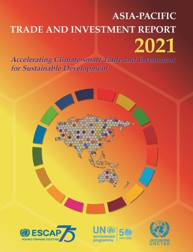 Бумажная книга «Asia-Pacific trade and investment report 2021: accelerating climate-smart trade and investment for sustainable development», автор Экономическая и социальная комиссия ООН для Азии и Тихого океана - фото №1