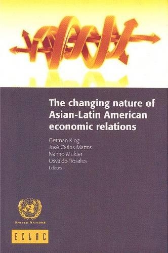 Бумажная книга «The Changing Nature of Asian-Latin American Economic Relations», автор ООН Организация Объединенных Наций - фото №1