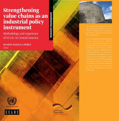 Бумажная книга «Strengthening value chains as an industrial policy instrument: methodology and experience of ECLAC in Central America», автор Раман Падилья Парез - фото №1
