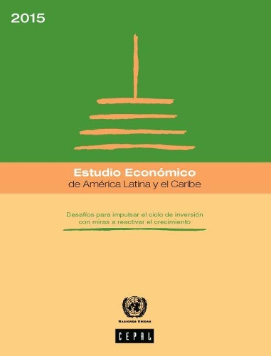 Бумажная книга «Estudio Económico de América Latina y el Caribe 2015», авторов Экономическая комиссия для Латинской Америки и Карибского бассейна, ООН Организация Объединенных Наций - фото №1