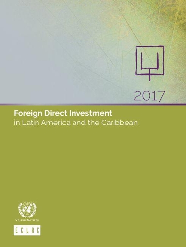Паперова книга «Foreign direct investment in Latin America and the Caribbean 2017», автор Організація Об'єднаних Націй - фото №1