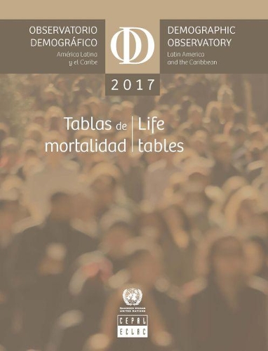 Бумажная книга «Latin America and the Caribbean demographic observatory 2017: life tables», автор ООН Организация Объединенных Наций - фото №1