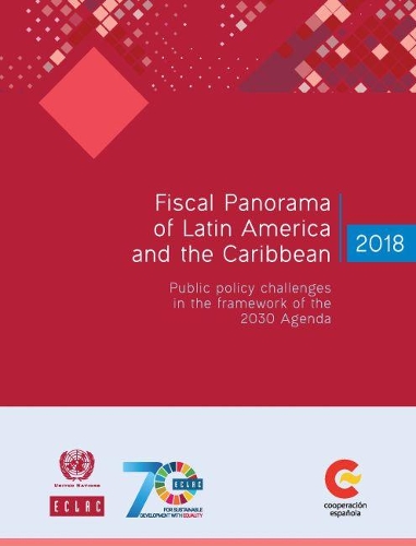 Паперова книга «Fiscal panorama of Latin America and the Caribbean 2018: public policy challenges in the framework of the 2030 Agenda», автор Організація Об'єднаних Націй - фото №1