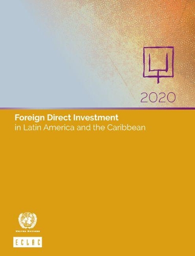 Паперова книга «Foreign direct investment in Latin America and the Caribbean 2020», автор Організація Об'єднаних Націй - фото №1
