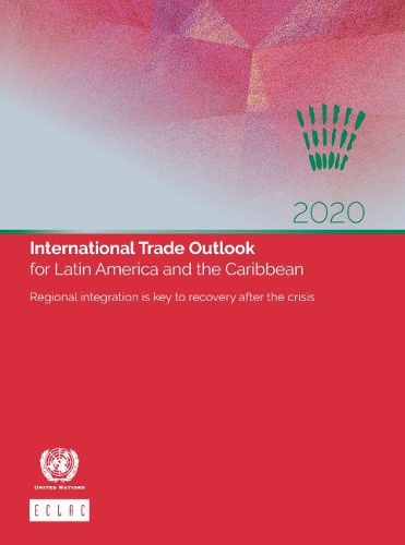Паперова книга «International trade outlook for Latin America and the Caribbean 2020: regional integration is key to recovery after the crisis», автор Організація Об'єднаних Націй - фото №1