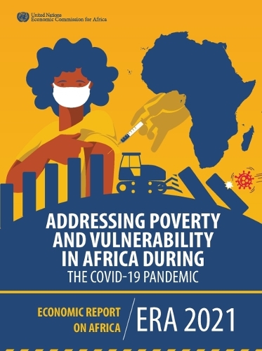 Бумажная книга «Economic report on Africa 2021: addressing poverty and vulnerability in Africa during the COVID-19 pandemic», автор Организация Объединенных Наций. Экономическая комиссия для Африки - фото №1