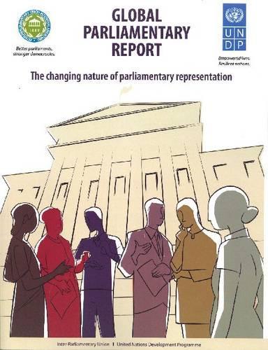 Паперова книга «Global parliamentary report: the changing nature of parliamentary representation», автор Програма розвитку ООН - фото №1