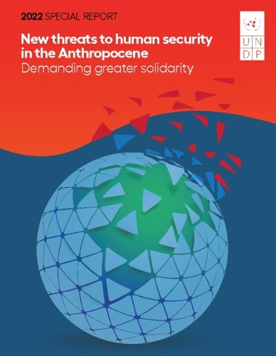 Бумажная книга «2022 special report: new threats to human security in the anthropocene, demanding greater solidarity», автор Программа развития ООН - фото №1