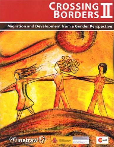 Бумажная книга «Crossing borders II: migration and development from a gender perspective», автор Дениз Пайвонский - фото №1
