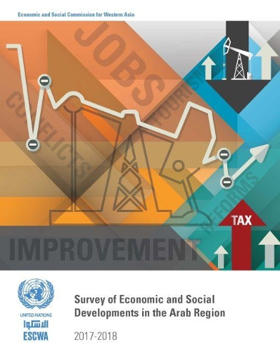 Бумажная книга «Survey of economic and social developments in the Arab region 2017-2018», автор Департамент по экономическим и социальным вопросам ООН - фото №1