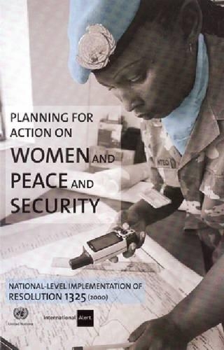 Паперова книга «Planning for Action on Women and Peace and Security: National-level Implementation of Resolution 1325 (2000)», автор Організація Об'єднаних Націй - фото №1