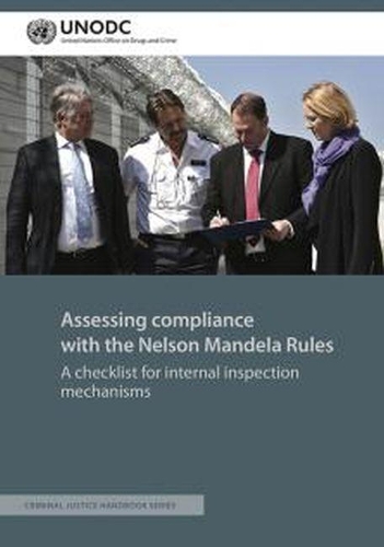 Паперова книга «Assessing compliance with the Nelson Mandela Rules: a checklist for internal inspection mechanisms», автор Організація Об'єднаних Націй: Управління з наркотиків та праці - фото №1