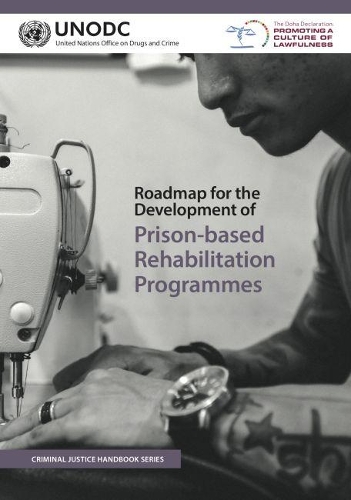 Бумажная книга «Roadmap for the development of prison-based rehabilitation programmes», автор Управление ООН по наркотикам и преступности - фото №1