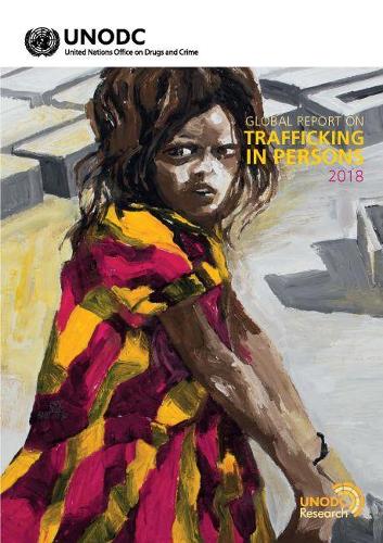Бумажная книга «Global report on trafficking in persons 2018», автор Управление ООН по наркотикам и преступности - фото №1