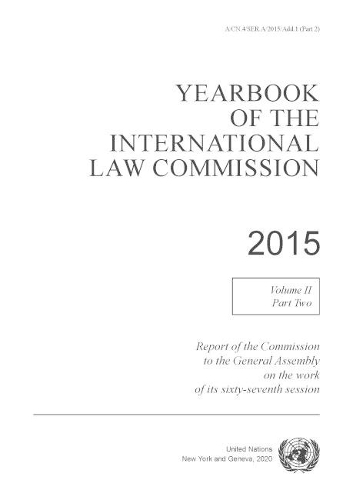 Паперова книга «Yearbook of the International Law Commission 2015: Vol. 2: Part 2», автор Комісія міжнародного права ООН - фото №1