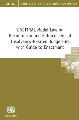 Бумажная книга «UNCITRAL model law on recognition and enforcement of insolvency-related judgments with guide to enactment», автор Организация Объединенных Наций: Комиссия по праву международной торговли - фото №1