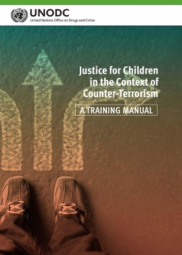 Бумажная книга «Justice for children in the context of counter-terrorism: a training manual», автор Управление ООН по наркотикам и преступности - фото №1