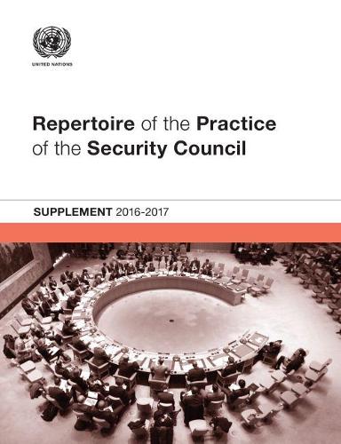 Паперова книга «Repertoire of the practice of the Security Council: Supplement 2016-2017», автор Організація Об'єднаних Націй: Департамент з політичних питань - фото №1