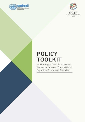 Бумажная книга «Policy toolkit on The Hague good practices on the nexus between transnational organized crime and terrorism», автор Межрегиональный научно-исследовательский институт Организации Объединенных Наций по вопросам преступности и правосудия - фото №1