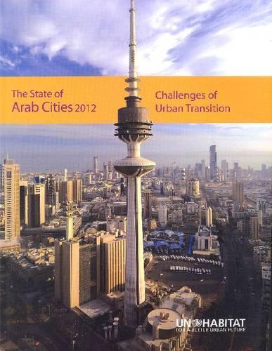Бумажная книга «The State of Arab Cities 2012: Challenges of Urban Transition», автор Программа Организации Объединенных Наций по населенным пунктам - фото №1