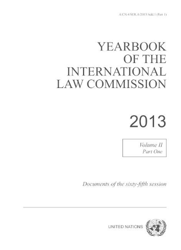 Бумажная книга «Yearbook of the International Law Commission 2013: Vol. 2: Part 1», автор Комиссия международного права ООН - фото №1