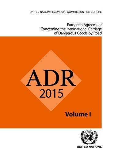 Паперова книга «ADR applicable as from 1 January 2015: European agreement concerning the international carriage of dangerous goods by road», автор Європейська економічна комісія ООН - фото №1