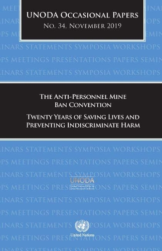 Бумажная книга «The Anti-Personnel Mine Ban Convention: twenty years of saving lives and preventing indiscriminate harm», автор Управление ООН по вопросам разоружения - фото №1