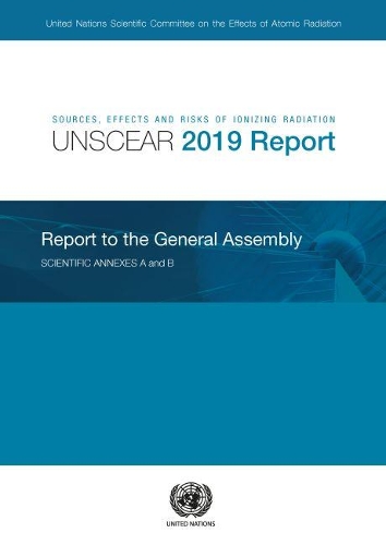 Бумажная книга «Sources, effects and risks of ionizing radiation: United Nations Scientific Committee on the Effects of Atomic Radiation, (UNSCEAR) 2019 report, report to the General Assembly, with scientific annexes A and B», автор Организация Объединенных Наций: Научный комитет по действию атомной радиации - фото №1