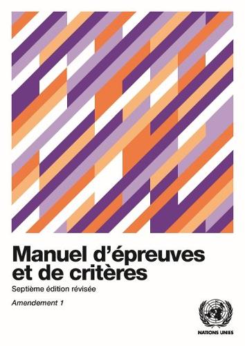 Паперова книга «Manuel d'épreuves et de critères - Septième édition révisée, Amendement 1», автор Європейська економічна комісія ООН - фото №1