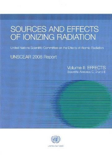 Бумажная книга «Sources and Effects of Ionizing Radiation: UNSCEAR 2008 Report, Volume 2, Effects, Scientific Annexes C, D and E», автор ООН Организация Объединенных Наций - фото №1