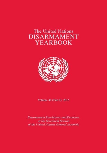Паперова книга «The United Nations disarmament yearbook», автор Організація Об'єднаних Націй: Департамент з питань роззброєння - фото №1