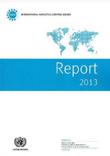 Бумажная книга «Report of the International Narcotics Control Board for 2013», автор Международный комитет ООН по контролю над наркотиками - фото №1