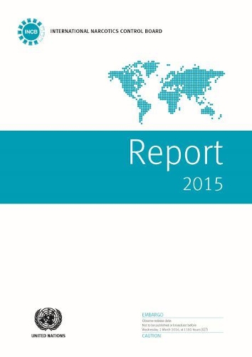 Бумажная книга «Report of the International Narcotics Control Board for 2015», автор Международный комитет ООН по контролю над наркотиками - фото №1