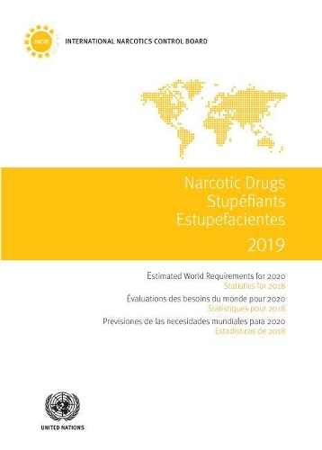 Бумажная книга «Narcotic drugs 2019: estimated world requirements for 2020, statistics for 2018», автор Управление ООН по наркотикам и преступности - фото №1